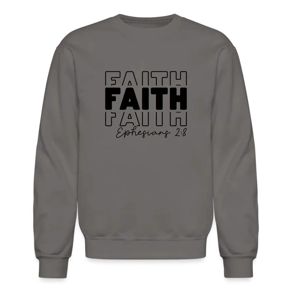 Faith Ephesians 2:8 Sweatshirt