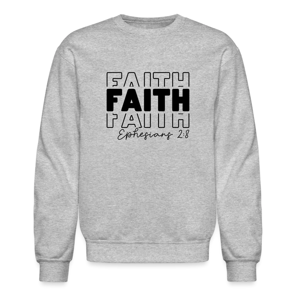 Faith Ephesians 2:8 Sweatshirt