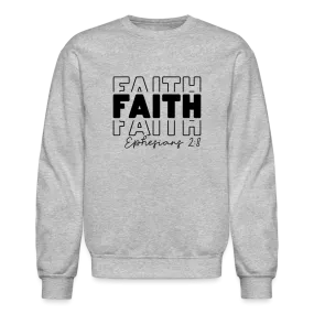 Faith Ephesians 2:8 Sweatshirt