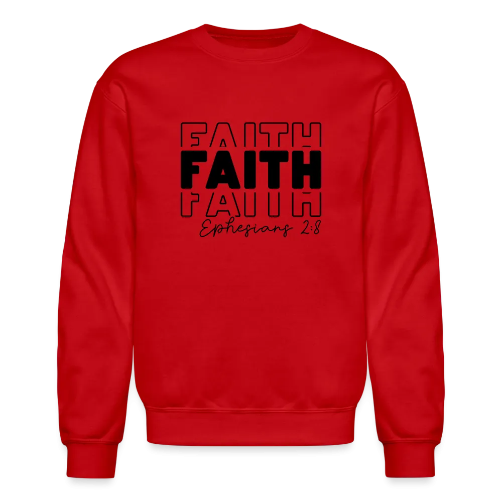 Faith Ephesians 2:8 Sweatshirt