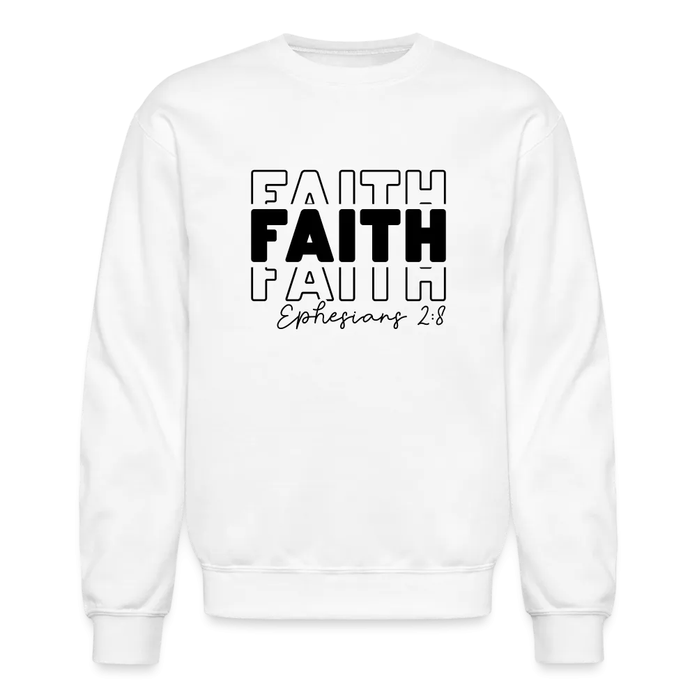 Faith Ephesians 2:8 Sweatshirt