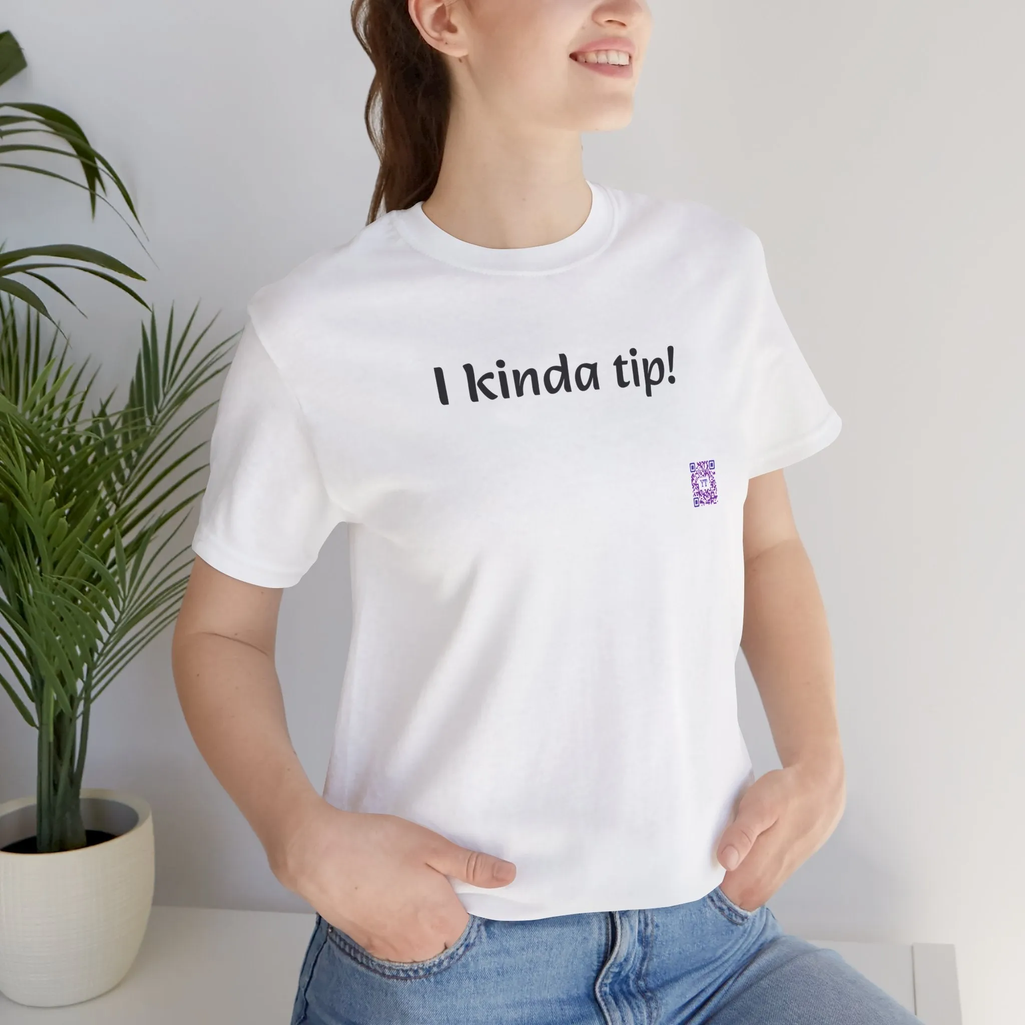 Funny T-Shirt, I Kinda Tip Shirt, Humorous Tee, Cool Graphic Tee, Unique Present, Casual Wear, Statement Shirt, Trendy T-Shirt