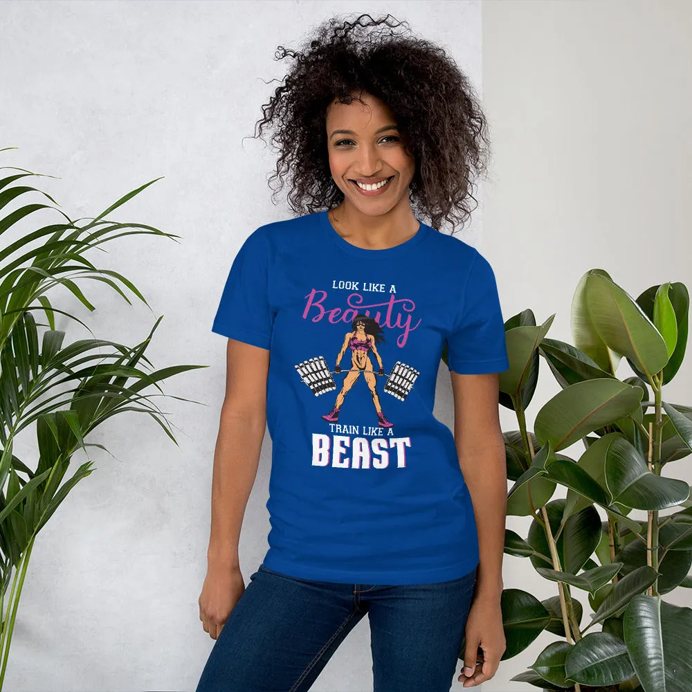 Look Like A Beauty Train Like A Beast T-shirt