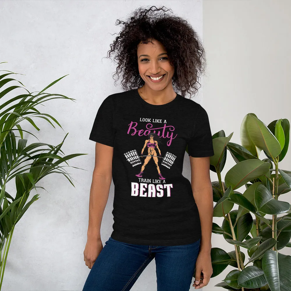 Look Like A Beauty Train Like A Beast T-shirt