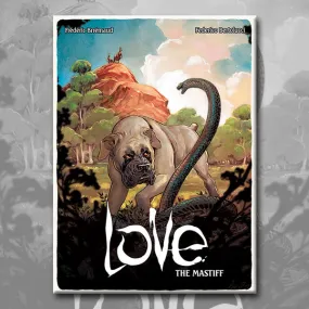 LOVE: THE MASTIFF by Brremaud and Bertolucci