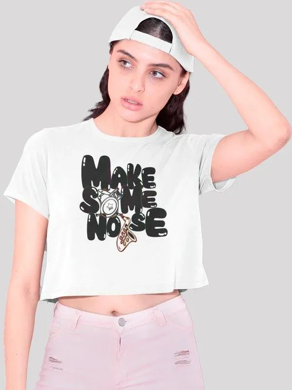 Make Some Noise Crop Top For Women